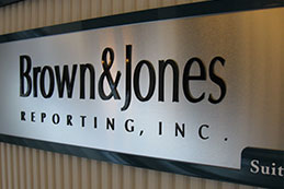 Brown & Jones Reporting Inc interior sign